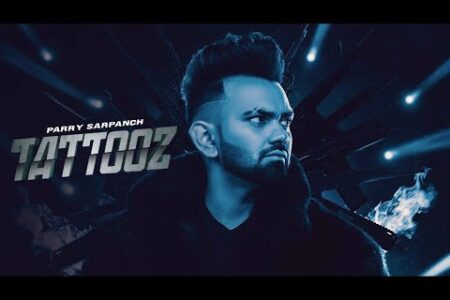 TATTOOZ (Full Video) PARRY SARPANCH ft Gurlez Akhtar | HunnyPK Films | Latest Punjabi Songs 2020