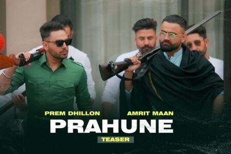 PRAHUNE (Teaser) | Prem Dhillon | Amrit Maan | SanB | Teji Sandhu | Sara Gurpal | Sidhu Moose Wala