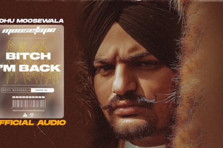 Bitch I’m Back (Official Audio) – Sidhu Moose Wala | Moosetape