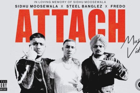 Attach (Music Video) Sidhu Moose Wala | Steel Banglez ft Fredo